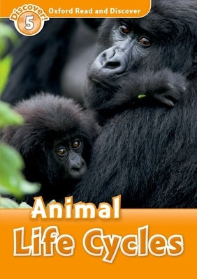 Oxford Read and Discover: Level 5: Animal Life Cycles Paperback Oxford University Press, USA