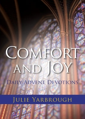 Comfort and Joy: Daily Advent Devotions Paperback Invite Press