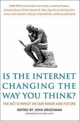Is the Internet Changing the Way You Think?: The Net's Impact on Our Minds and Future Paperback Harper Perennial