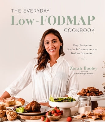 The Everyday Low-Fodmap Cookbook: Easy Recipes to Soothe Inflammation and Reduce Discomfort Page Street Publishing