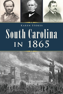 South Carolina in 1865 Paperback History Press