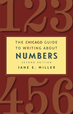 The Chicago Guide to Writing about Numbers Paperback University of Chicago Press