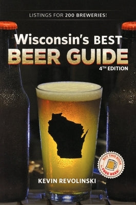 Paperback of Wisconsin's Best Beer Guide, 4th Edition by Thunder Bay Press Michigan, showing the book cover with colorful beer illustrations.