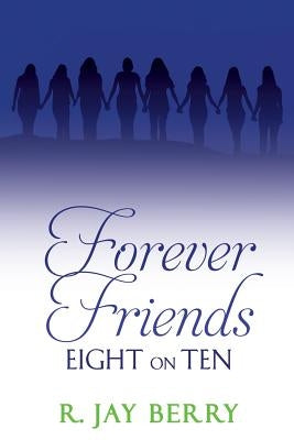 Forever Friends Paperback Xulon Press