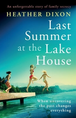 Last Summer at the Lake House: An unforgettable story of family secrecy Paperback Storm Publishing Ltd