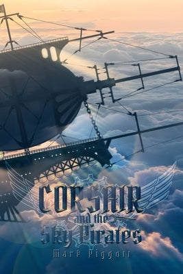 Corsair and the Sky Pirates Paperback Curious Corvid Publishing