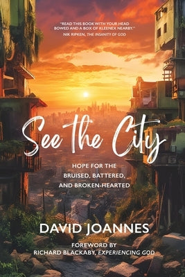 See the City: Hope for the Bruised, Battered, and Broken-Hearted Paperback Within Reach Global Inc.