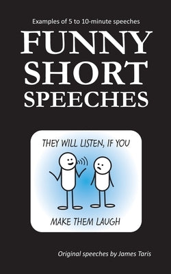 Funny Short Speeches: Examples of 5 to 10-minute speeches Paperback Independently Published