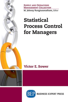 Statistical Process Control for Managers Paperback Business Expert Press