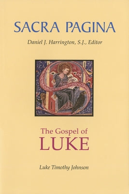 Gospel of Luke: Sacra Pagina, Paperback Paperback Michael Glazier Books