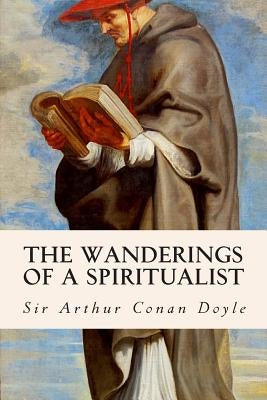 The Wanderings of a Spiritualist Paperback Createspace Independent Publishing Platform
