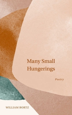 Many Small Hungerings: Poetry Paperback Andrews McMeel Publishing