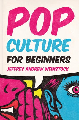 Pop Culture for Beginners Paperback Broadview Press Inc