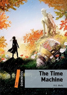Dominoes 2e 2 the Time Machine Paperback Oxford University Press, USA