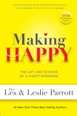 Making Happy: The Art and Science of a Happy Marriage Paperback Worthy Books