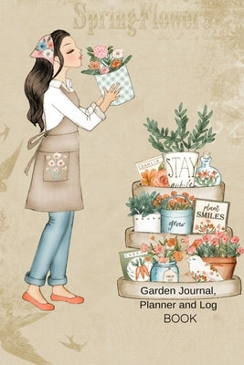 Garden Journal, Planner and Log Book: Comprehensive Garden Notebook with Garden Record Diary, Garden Plan Worksheet, Monthly or Seasonal Planting Plan Paperback Infinityou