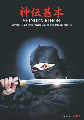 Shinden kihon. Unarmed fighting basic techniques of the ninja and samurai Paperback Youcanprint Self-Publishing