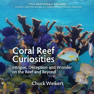 Coral Reef Curiosities: Intrigue, Deception and Wonder on the Reef and Beyond Paperback Dayton Publishing LLC