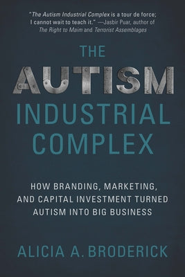 Paperback book titled "The Autism Industrial Complex" by Myers Education Press, featuring a cover with text and design elements.