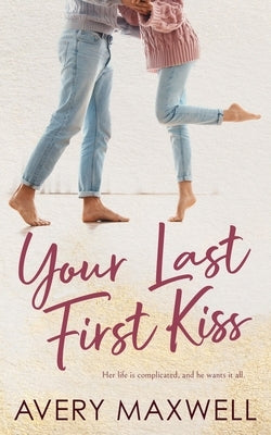 Your Last First Kiss Paperback That's What She Said Publishing, Inc.