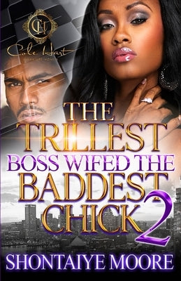 The Trillest Boss Wifed The Baddest Chick 2 Paperback Independently Published