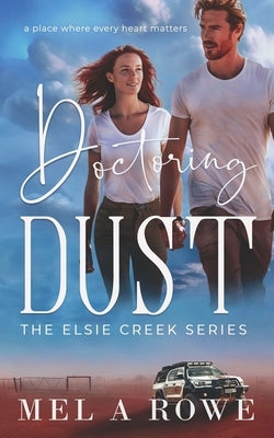 Doctoring Dust Paperback Mel a Rowe