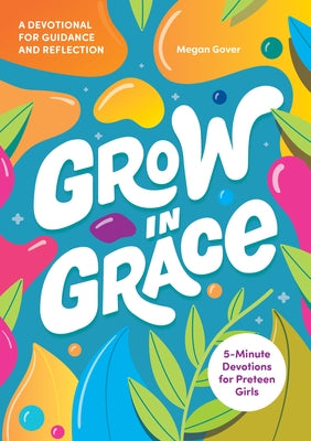 Grow in Grace: 5-Minute Devotions for Preteen Girls Paperback Rockridge Press