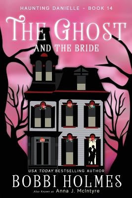 The Ghost and the Bride Paperback Robeth Publishing, LLC