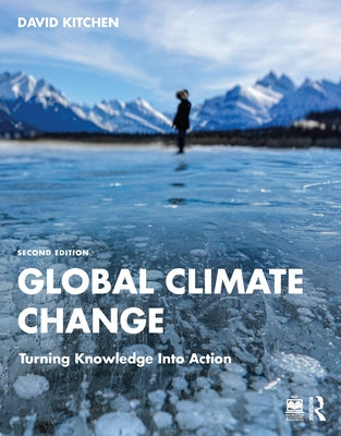 Global Climate Change: Turning Knowledge Into Action Paperback Routledge