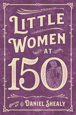 Little Women at 150 Paperback University Press of Mississippi