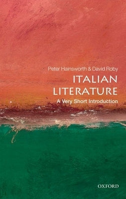 Italian Literature: A Very Short Introduction Paperback Oxford University Press, USA