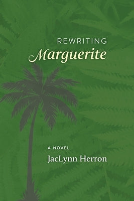 Rewriting Marguerite Jaclynn Herron
