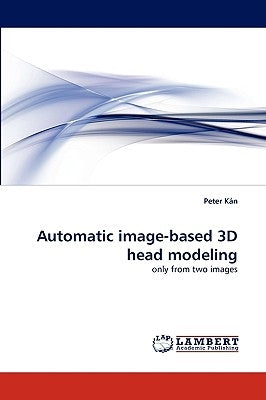 Automatic Image-Based 3D Head Modeling by Kn, Peter