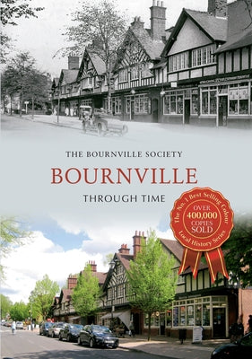 Bournville Through Time Paperback Amberley Publishing