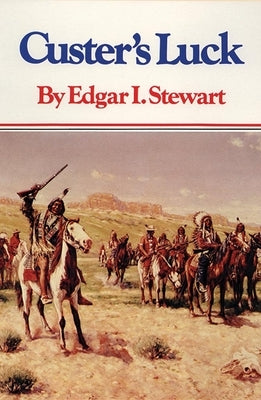 Custer's Luck Paperback University of Oklahoma Press