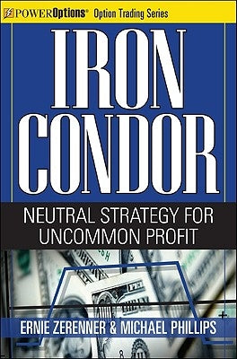 Iron Condor: Neutral Strategy for Uncommon Profit Paperback Marketplace Books, Inc.