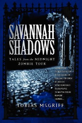 Savannah Shadows: Tales from the Midnight Zombie Tour Paperback Blue Orb Publishing