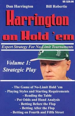 Harrington on Hold 'Em, Volume 1: Expert Strategy for No Limit Tournaments: Strategic Play Paperback Two Plus Two Pub.