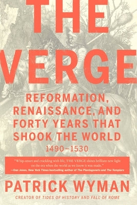 The Verge: Reformation, Renaissance, and Forty Years That Shook the World Paperback Twelve