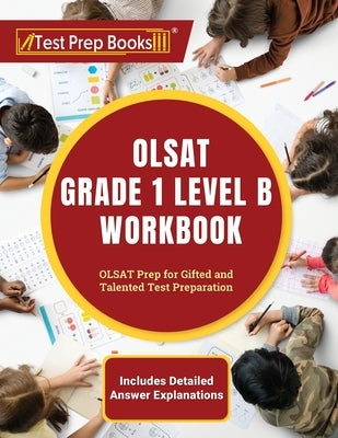 Test Prep Books OLSAT Grade 1 Level B Workbook paperback with sample test questions and detailed answer explanations.