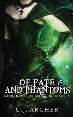 Of Fate and Phantoms Paperback C.J. Archer