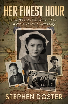 Her Finest Hour: One Teen's Personal War with Hitler's Germany Paperback Open Road Media