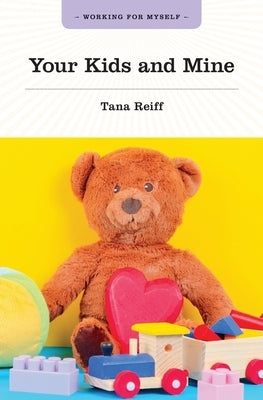 Your Kids and Mine Paperback Grass Roots Press