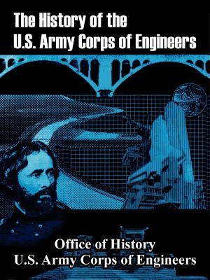 The History of the U.S. Army Corps of Engineers Paperback University Press of the Pacific