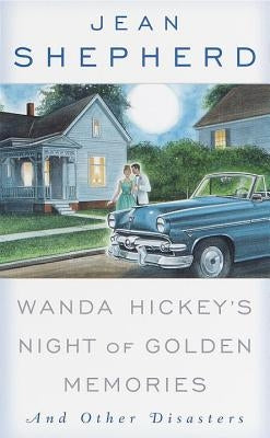 Wanda Hickey's Night of Golden Memories: And Other Disasters Crown Publishing Group (NY)