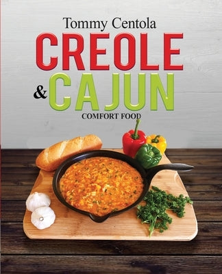 Creole & Cajun Comfort Food Paperback Living the Life