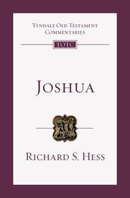 Joshua: An Introduction and Commentary Volume 6 Paperback IVP Academic