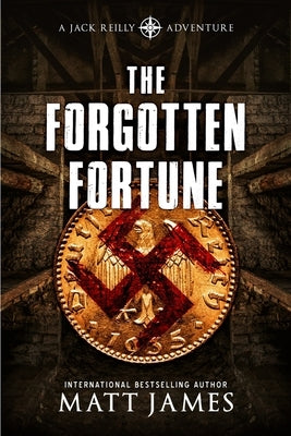 The Forgotten Fortune: The Jack Reilly Adventures Paperback Severed Press
