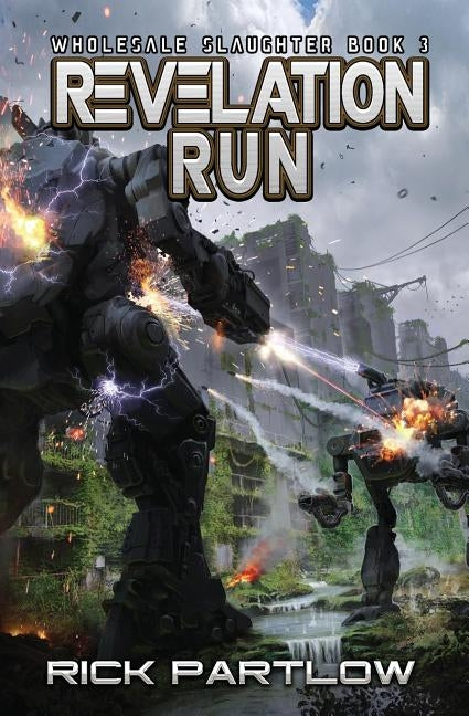 Revelation Run: Wholesale Slaughter Book Three Paperback Aethon Books, LLC