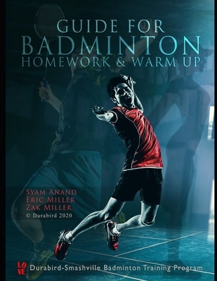 Guide to Badminton Homework & Warm Up Paperback Independently Published